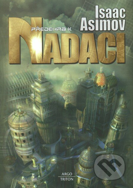 Předehra k Nadaci - Isaac Asimov - kniha z kategorie Sci-fi