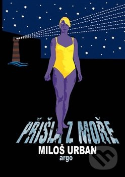Přišla z moře - Miloš Urban