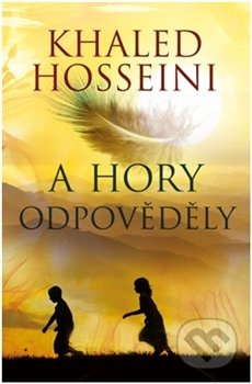 A hory odpověděly - Khaled Hosseini