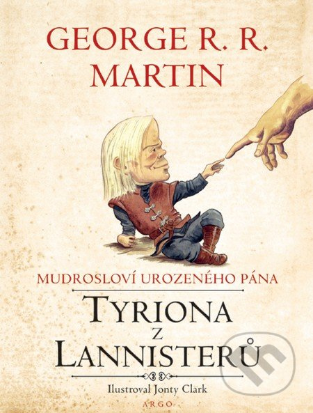 Mudrosloví urozeného pána Tyriona z Lannisterů - George R. R. Martin
