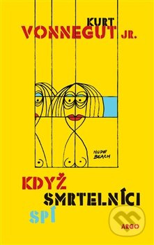 Když smrtelníci spí - Kurt Vonnegut jr.