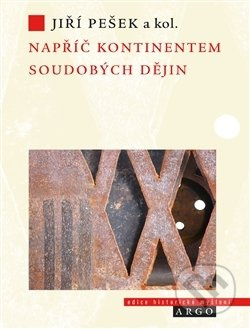 Napříč kontinentem soudobých dějin - Jiří Pešek
