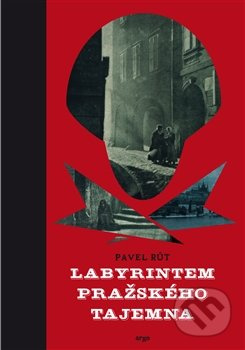 Labyrintem pražského tajemna - Pavel Růt
