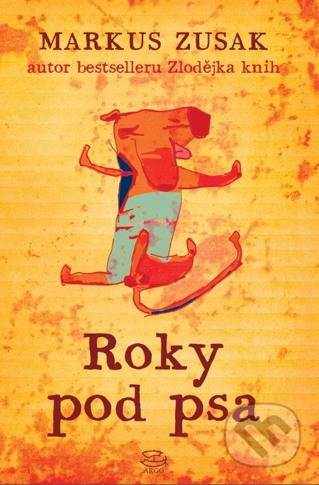 Roky pod psa - Markus Zusak