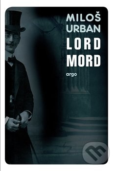 Lord Mord - Miloš Urban