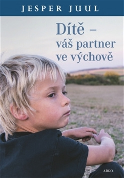 Dítě – váš partner ve výchově - Jesper Juul