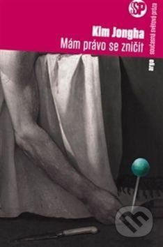 Mám právo se zničit - Kim Jongha