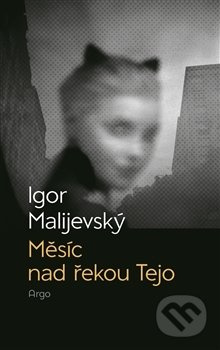 Měsíc nad řekou Tejo - Igor Malijevský