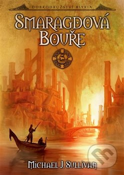 Smaragdová bouře - Michael J. Sullivan