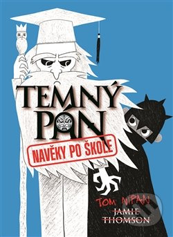 Temný pán 3 - Navěky po škole - Jamie Thomson