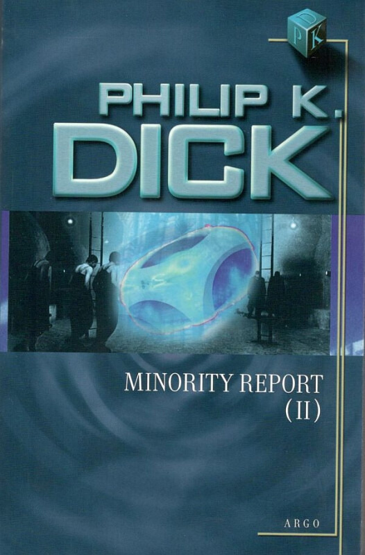 Minority Report II. - Philip K. Dick
