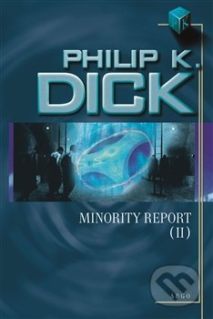 Minority Report II. - Philip K. Dick