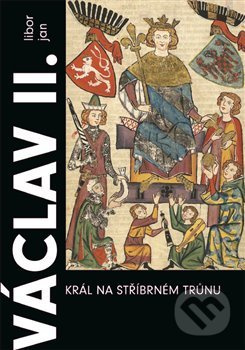 Václav II. (Král na stříbrném trůnu) - Libor Jan - kniha z kategorie Životopisy