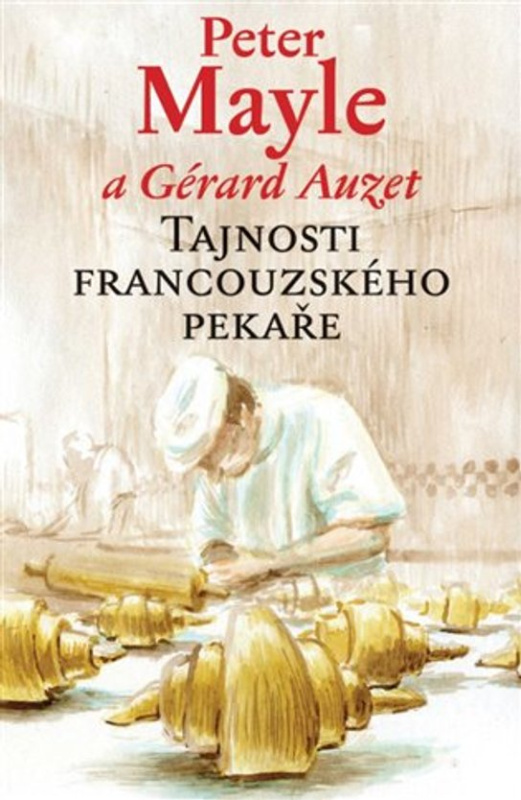 Tajnosti francouzského pekaře -  Peter Mayle