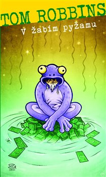 V žabím pyžamu - Tom Robbins