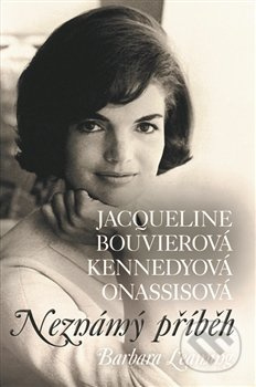 Jacqueline Bouvierová Kennedyová Onassisová - Barbara Leamingová