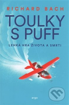 Toulky s Puff. Lehká hra života a smrti - Richard Bach