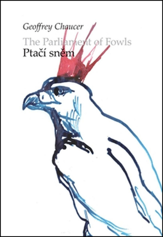 Ptačí sněm / The parliament of Fowls - Geoffrey Chaucer