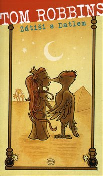 Zátiší s Datlem - Tom Robbins