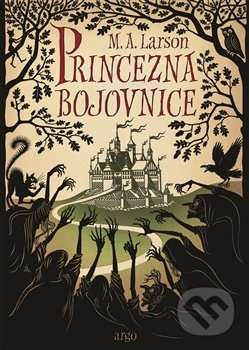 Princezna Bojovnice - M.A. Larson