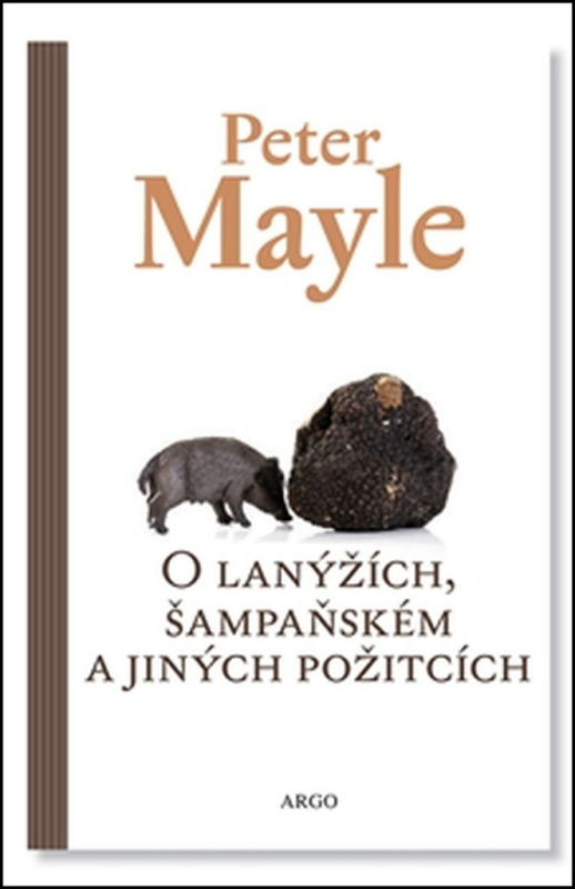 O lanýžích, šampaňském a jiných požitcích - Peter Mayle