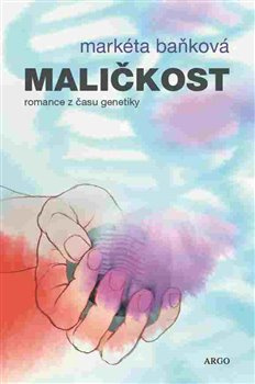 Maličkost - Markéta Baňková