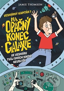 Vesmírný kapitán 1 - Na opačný konec galaxie - Jamie Thomson