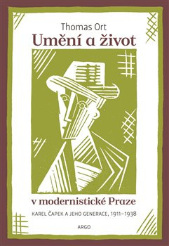 Umění a život v modernistické Praze - Thomas Ort