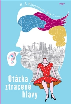Otázka ztracené hlavy - E.J. Copperman, Jeff Cohen