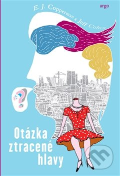Otázka ztracené hlavy - E.J. Copperman, Jeff Cohen