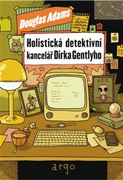 Holistická detektivní kancelář Dirka Gentlyho - Douglas Adams
