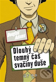 Dlouhý, temný čas svačiny duše - Douglas Adams