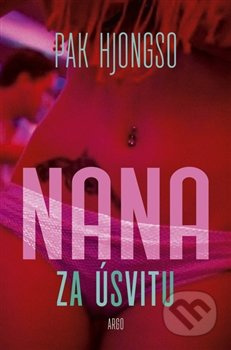 Nana za úsvitu - Pak Hjongso