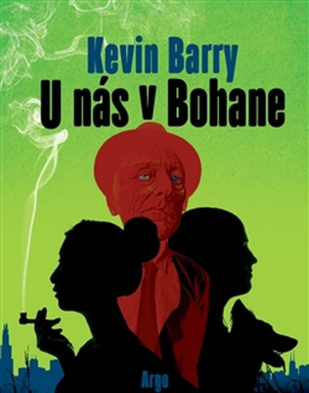 U nás v Bohane - Kevin Barry