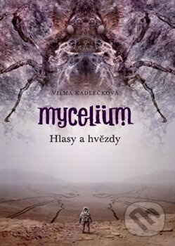 Mycelium V: Hlasy a hvězdy - Vilma Kadlečková