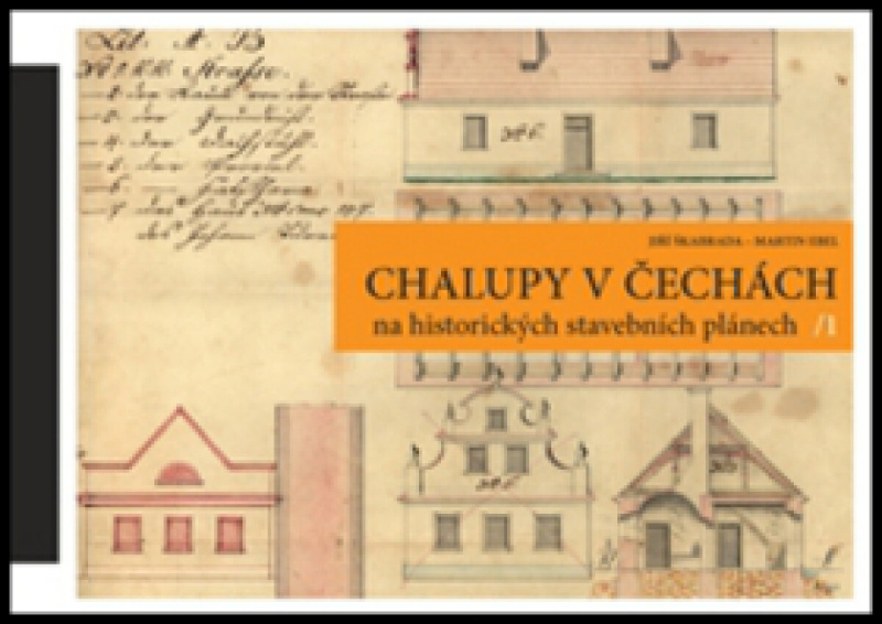 Chalupy v Čechách na historických stavebních plánech II. - Martin Ebel, Jiří Škabrada