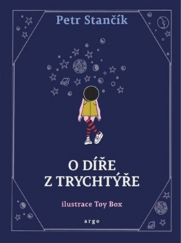 O díře z trychtýře - Petr Stančík, Toy_Box
