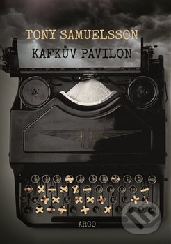 Kafkův pavilon - Tony Samuelsson