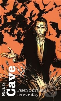 Píseň z pytlíku na zvratky - Nick Cave