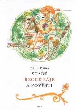 Staré řecké báje a pověsti - Eduard Petiška