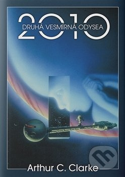 2010:Druhá vesmírná odysea - Arthur C. Clarke