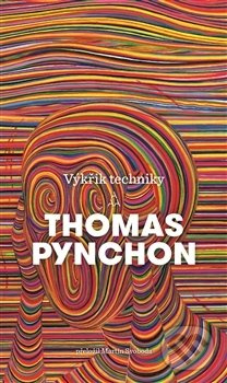 Výkřik techniky - Thomas Pynchon