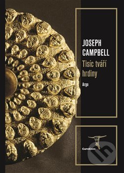 Tisíc tváří hrdiny - Joseph Campbell