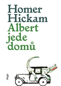 Albert jede domů - Homer Hickam