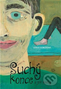 Suchý konce a jiné pocity - Lenka Sobotová
