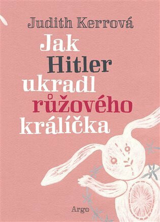 Jak Hitler ukradl růžového králíčka - Judith Kerrová
