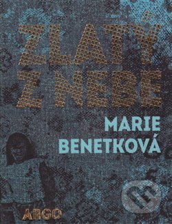 Zlatý z nebe - Marie Benetková
