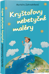 Kryštofovy nebetyčné maléry - Markéta Zahradníková