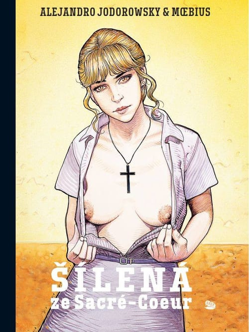 Šílená ze Sacré-Coeur - Alejandro Jodorowsky, Moebius