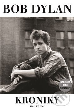 Kroniky I. - Bob Dylan